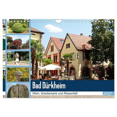 Bad Dürkheim - Wein, Gradierwerk und Riesenfaß (Wandkalender 2027 DIN A4 quer), CALVENDO Monatskalender
