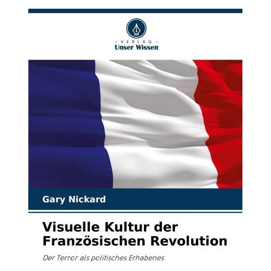 Umbreit Visuelle Kultur der Französischen Revolution (Deutsch, Gary Nickard) (69109818)