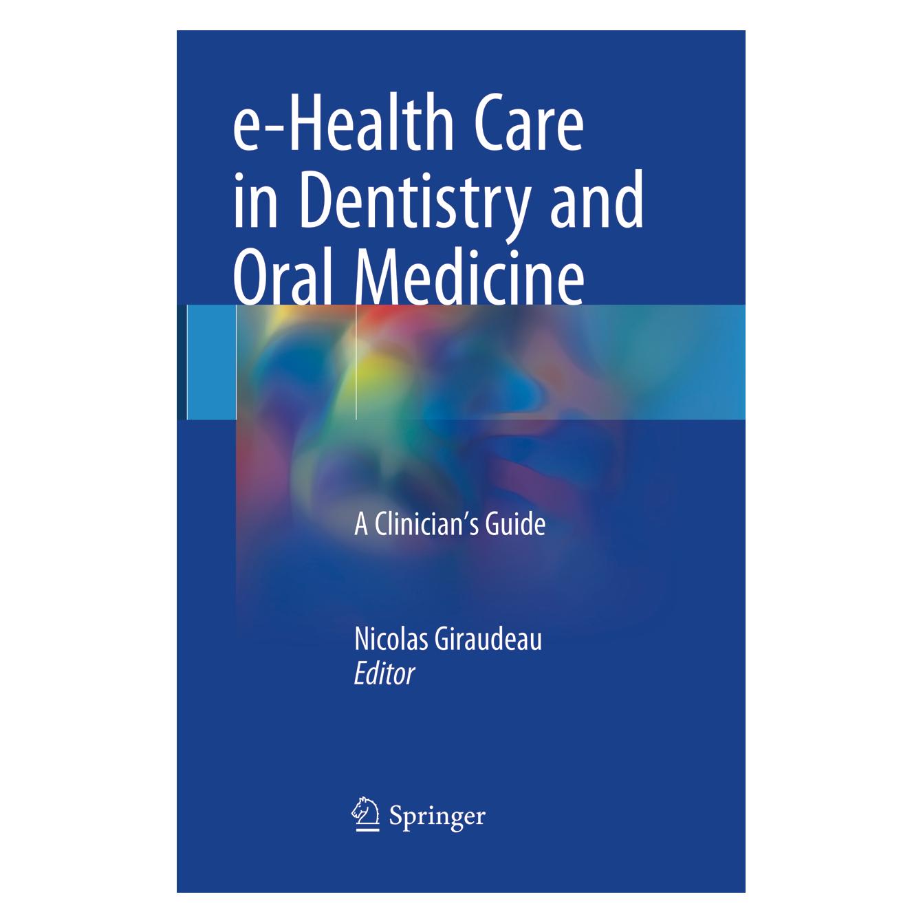 Springer e-Health Care in Dentistry and Oral Medicine (Englisch, Softcover, Nicolas Giraudeau) (56046979)