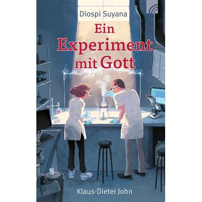 Diospi Suyana - Ein Experiment mit Gott, Gebundene Ausgabe von Klaus-Dieter John, Brunnen Verlag GmbH, 978-3-7655-3347-1