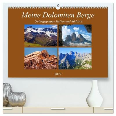 Meine Dolomiten Berge (hochwertiger Premium Wandkalender 2027 DIN A2 quer), Kunstdruck in Hochglanz