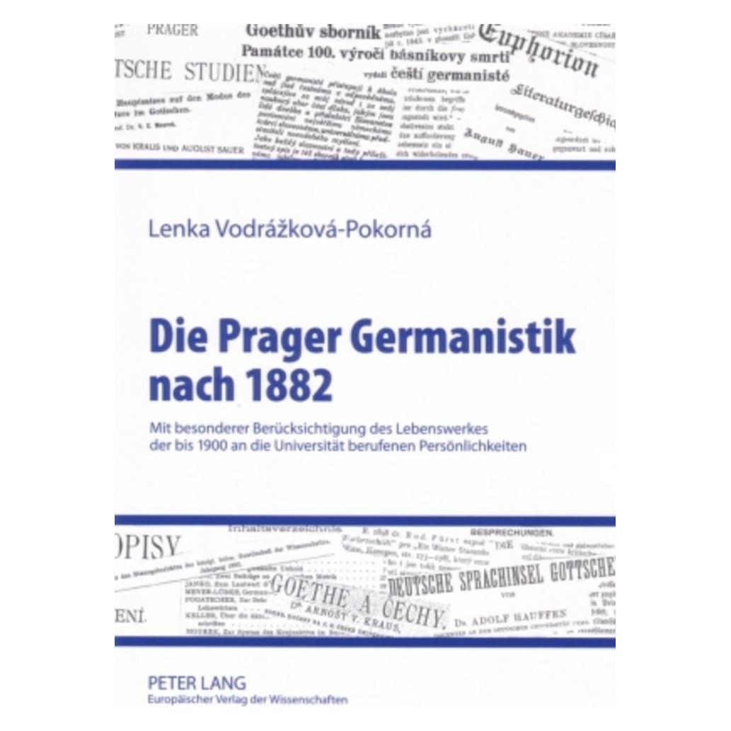 Peter Lang Die Prager Germanistik nach 1882 (Deutsch, Softcover, Lenka Vodrázková-Pokorná) (56030428)