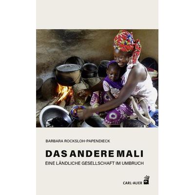 Das andere Mali, Taschenbuch von Barbara Rocksloh-Papendieck, Carl-Auer Verlag GmbH, 978-3-8497-0454-4