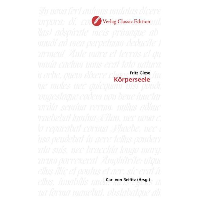 Classic Edition Körperseele (Deutsch, Softcover, Fritz Giese) (7517770)