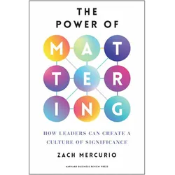 The Power of Mattering, Ratgeber von Zach Mercurio