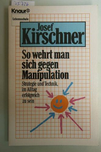 Josef Kirschner - Kirschners Lebensschule: Strategie und Technik, im Alltag erfolgreich zu sein - Preis vom 30.09.2026 09:01:18 h