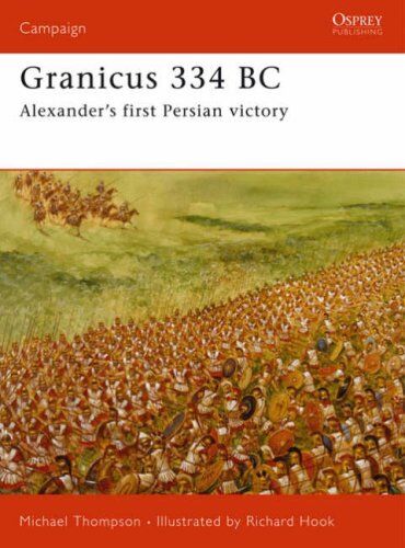 Michael Thompson - Granicus 334BC: Alexander's First Persian Victory (Campaign) - Preis vom 09.10.2026 07:28:09 h