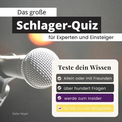 Das große Schlager-Quiz für Experten und Einsteiger -