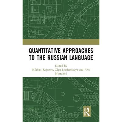 Quantitative Approaches to the Russian Language, Gebundene Ausgabe von Mikhail (The University of Helsinki, Finl Kopotev, Taylor and Francis,