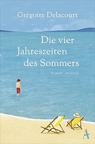 Grégoire Delacourt - Die vier Jahreszeiten des Sommers - Preis vom 11.10.2026 15:43:13 h