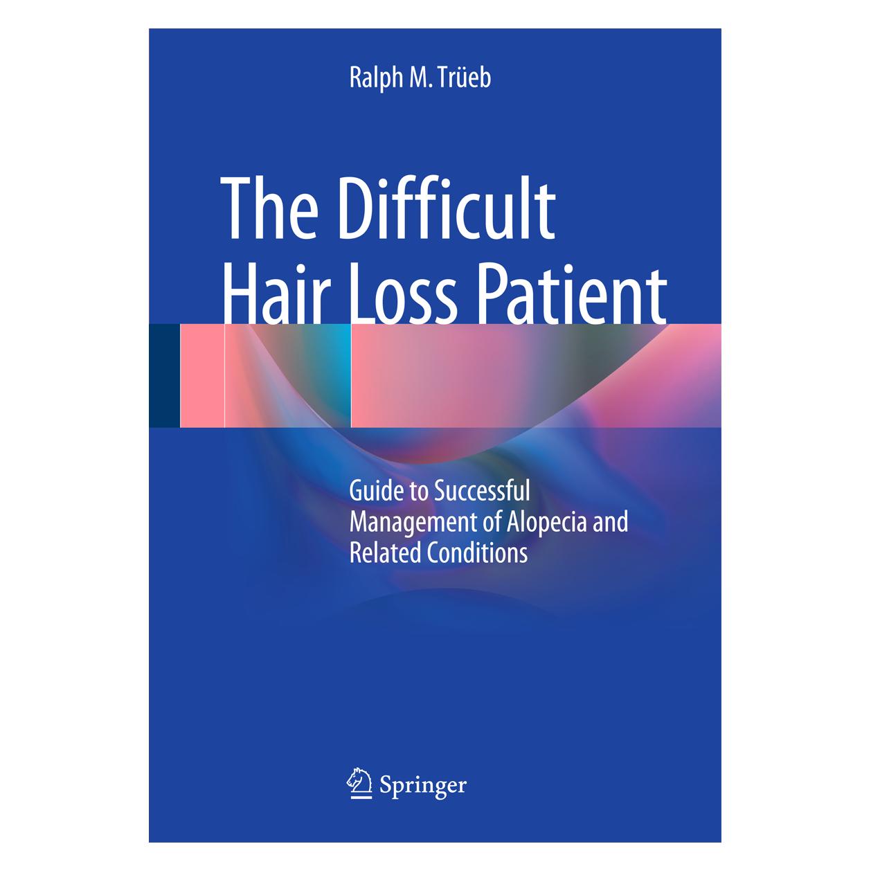 Springer Trüeb:The Difficult Hair Loss Patient (Englisch, Hardcover, Ralph M. Trüeb) (9783319197005)