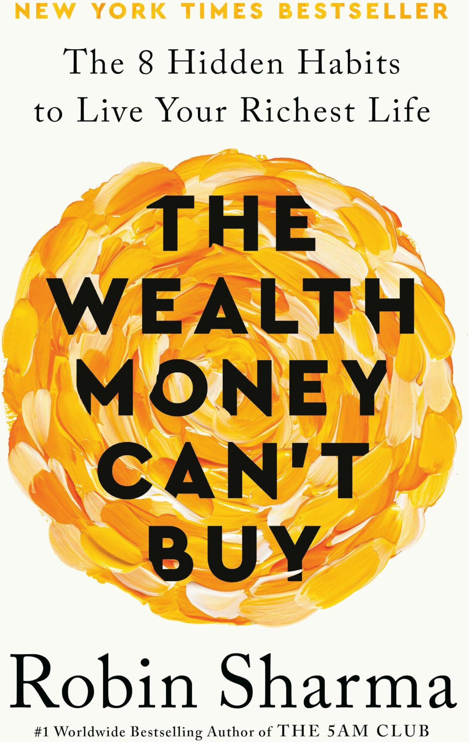 Robin Sharma - The Wealth Money Can't Buy (EXP): The 8 Hidden Habits to Live Your Richest Life - Preis vom 09.10.2026 07:28:09 h
