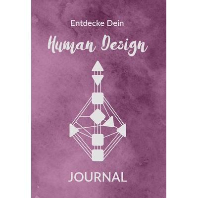 Entdecke Dein Human Design, Gebundene Ausgabe von Eva Fischer,Carmen Kihm, Buchschmiede, 978-3-99129-183-1