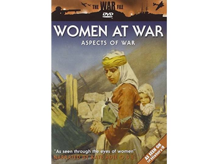 The War File - Women At War: Aspects Of War