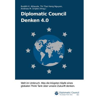 Diplomatic Council: Denken 4.0, Gebundene Ausgabe von , DC Publishing, 978-3-947818-00-6