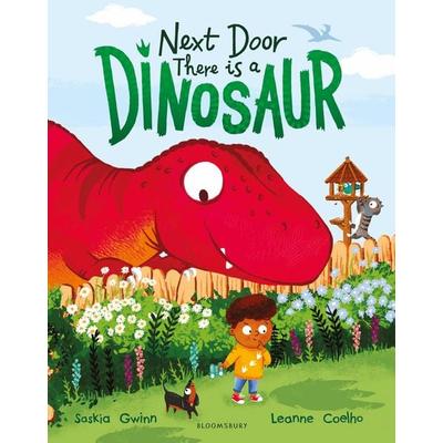 Next Door There is a Dinosaur, Taschenbuch von Saskia Gwinn, Bloomsbury USA, 978-1-5266-7153-0