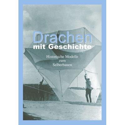 Drachen mit Geschichte, Taschenbuch von Walter Diem,Werner Schmidt, BoD – Books on Demand, 978-3-8334-2782-4