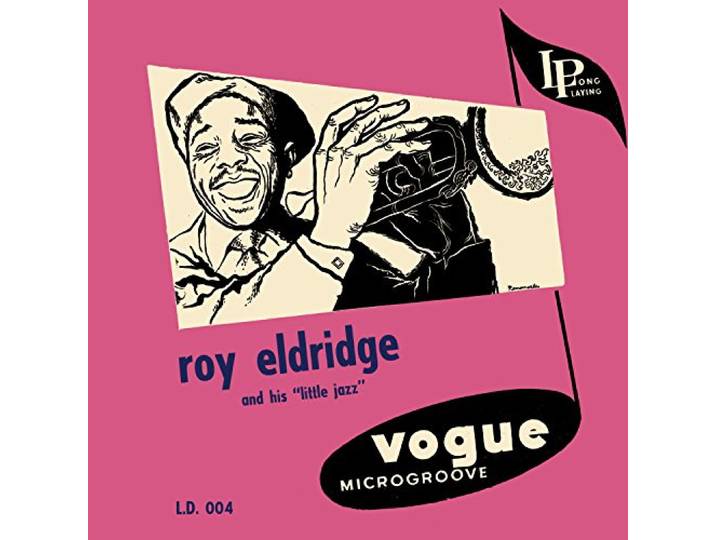 Roy Eldridge - Roy Eldridge And His Little Ja