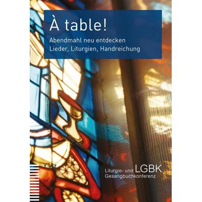 À table!, Taschenbuch von , Theologischer Verlag Zürich, 978-3-290-18598-5