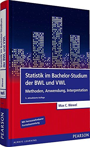Wewel, Prof. Dr. Max C. - Statistik im Bachelor-Studium der BWL und VWL: Methoden, Anwendung, Interpretation (Pearson Studium - Economic VWL) - Preis vom 09.10.2026 07:28:09 h