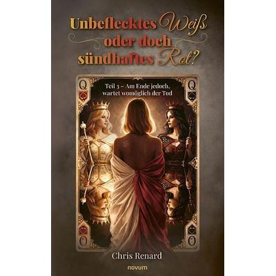Unbeflecktes Weiß oder doch sündhaftes Rot?, Taschenbuch von Chris Renard, Novum Verlag, 978-3-7116-1436-0