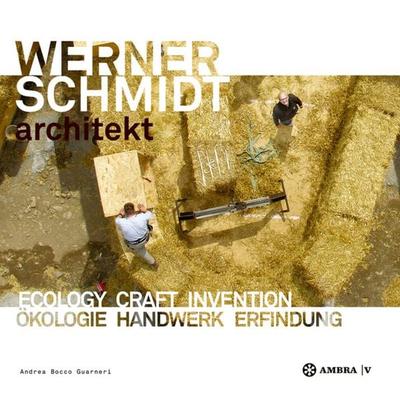 Werner Schmidt Architekt, Gebundene Ausgabe von Andrea Bocco Guarneri, Birkhäuser Basel, 978-3-99043-505-2