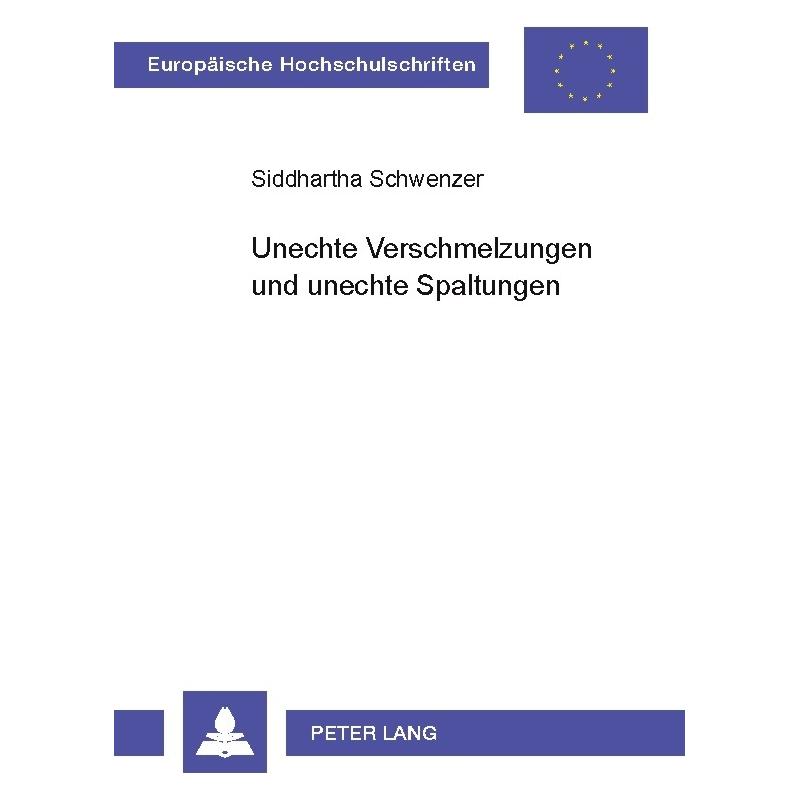 Peter Lang Schwenzer:Unechte Verschmelzungen und u (Deutsch, Softcover, Siddhartha Schwenzer) (64886001)