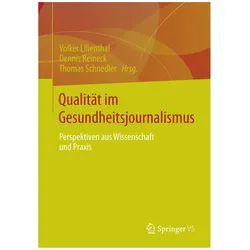 Qualität im Gesundheitsjournalismus, Fachbücher von Volker Lilienthal, Dennis Reineck, Thomas Schnedler