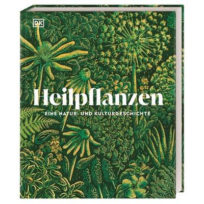 Heilpflanzen, Gebundene Ausgabe von Ross Bayton,Peter Marren,Sonya Patel Ellis,Michael Scott, DK Verlag Dorling Kindersley, 978-3-8310-4847-2