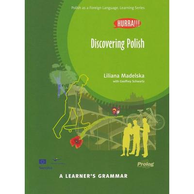 Hurra!!! A Learner's Grammar - Polish Grammar Book - Discovering Polish, Taschenbuch von Liliana Madelska, Prolog, 978-83-60229-37-8