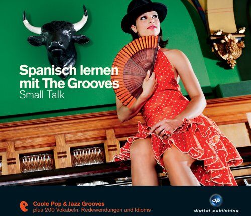 Spanisch lernen mit The Grooves - Small Talk: Pop & Jazz Grooves. Niveau A2 - Preis vom 12.10.2026 11:37:12 h