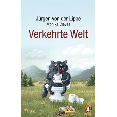 Verkehrte Welt, Taschenbuch von Jürgen von der Lippe, Penguin, 978-3-328-11113-9