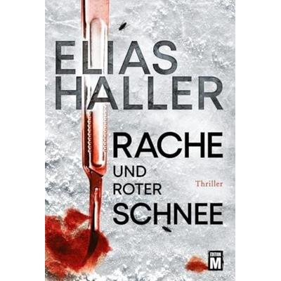 Rache und roter Schnee, Taschenbuch von Elias Haller, Edition M, 978-2-919801-06-0
