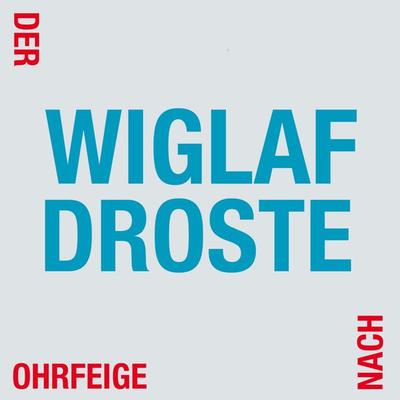Der Ohrfeige nach - Wiglaf Droste, Audio, 4251489300693