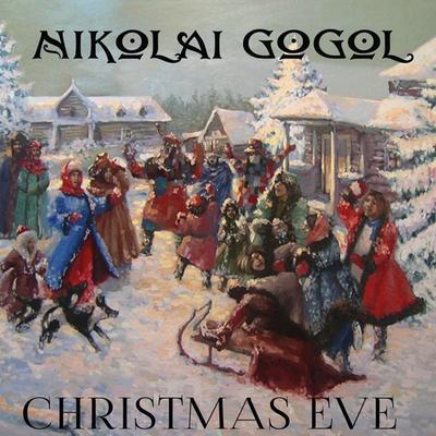 Christmas Eve - Nikolai Wassiljewitsch Gogol, Audio, 4099995520385