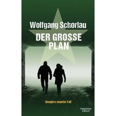 Der große Plan, Taschenbuch von Wolfgang Schorlau, Kiepenheuer & Witsch