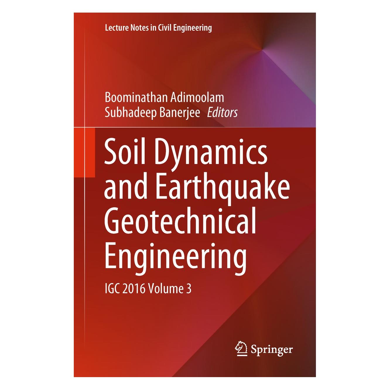 Springer Soil Dynamics and Earthquake Geotechnical Engineering (Englisch, Hardcover, Boominathan Adimoolam, Subhadeep Banerjee) (9789811305610)