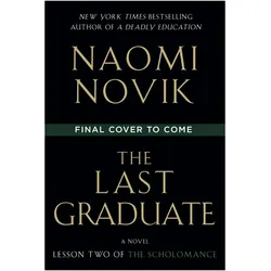 The Last Graduate, Belletristik von Naomi Novik