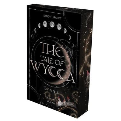 THE TALE OF WYCCA: Demons (WYCCA-Reihe 1), Taschenbuch von Sandy Brandt, Vajona, 978-3-9871833-8-6