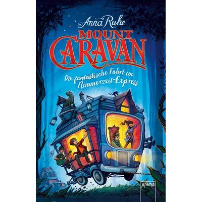 Mount Caravan, Taschenbuch von Anna Ruhe, Arena, 978-3-401-51110-8