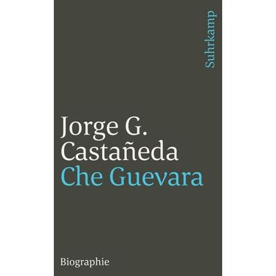 Che Guevara, Taschenbuch von Jorge G. Castañeda, Suhrkamp, 978-3-518-39411-3