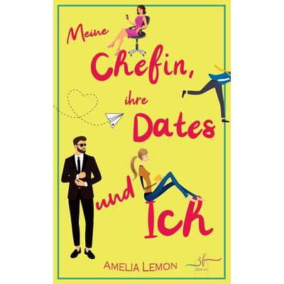 Meine Chefin, ihre Dates und ich, Taschenbuch von Amelia Lemon,Allyson Snow, Zeilenfluss, 978-3-96714-313-3