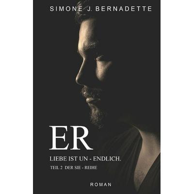 ER Liebe ist un-endlich, Taschenbuch von Simone Jeitler, Epubli, 978-3-7575-3763-0