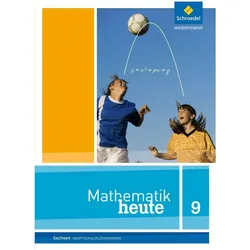 Mathematik heute / Mathematik heute - Ausgabe 2012 für Sachsen, Schulbücher