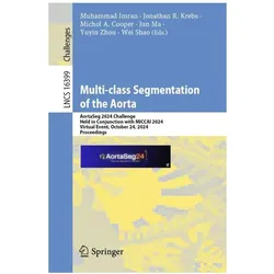 Multi-class Segmentation of the Aorta, Fachbücher von Jun Ma, Yuyin Zhou, Muhammad Imran, Wei Shao, Jonathan R. Krebs, Michol A. Cooper