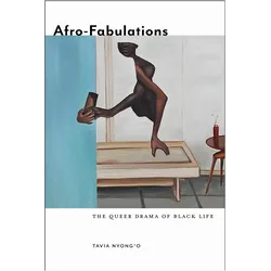 Afro-Fabulations: The Queer Drama of Black Life: 14 (Sexual Cultures), Sachbücher von Tavia Nyong'o