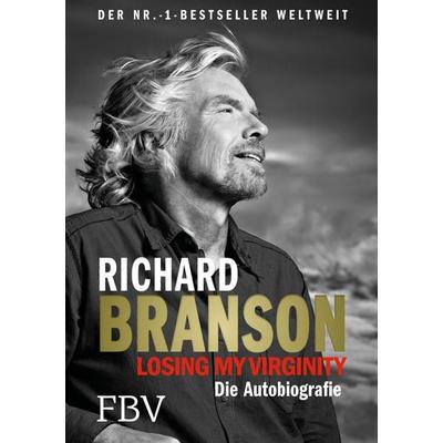 Losing My Virginity, Gebundene Ausgabe von Richard Branson, Finanzbuch Verlag, 978-3-95972-140-0
