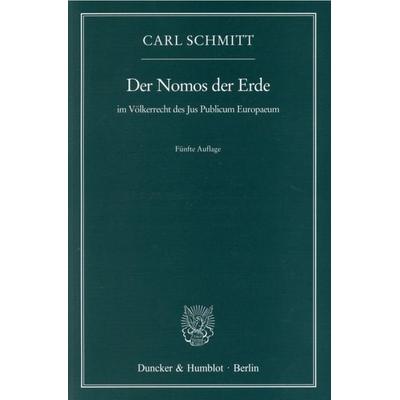 Der Nomos der Erde, Taschenbuch von Carl Schmitt, Duncker & Humblot, 978-3-428-08983-3