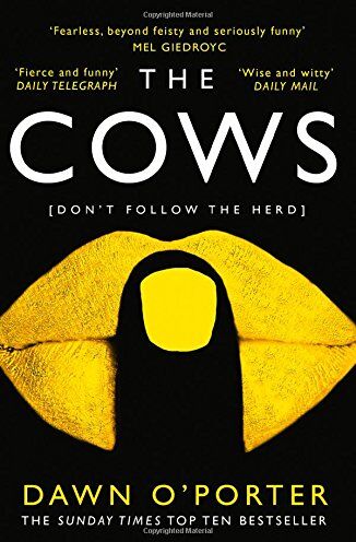 Dawn O'Porter - The Cows: Laugh out Loud Funny with Twists Aplenty - This is the Book of the Summer - Preis vom 17.10.2026 19:25:27 h