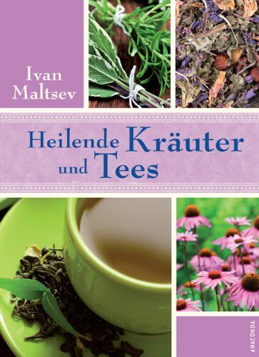 Ivan Maltsev - Heilende Kräuter und Tees - Preis vom 10.10.2026 11:48:34 h